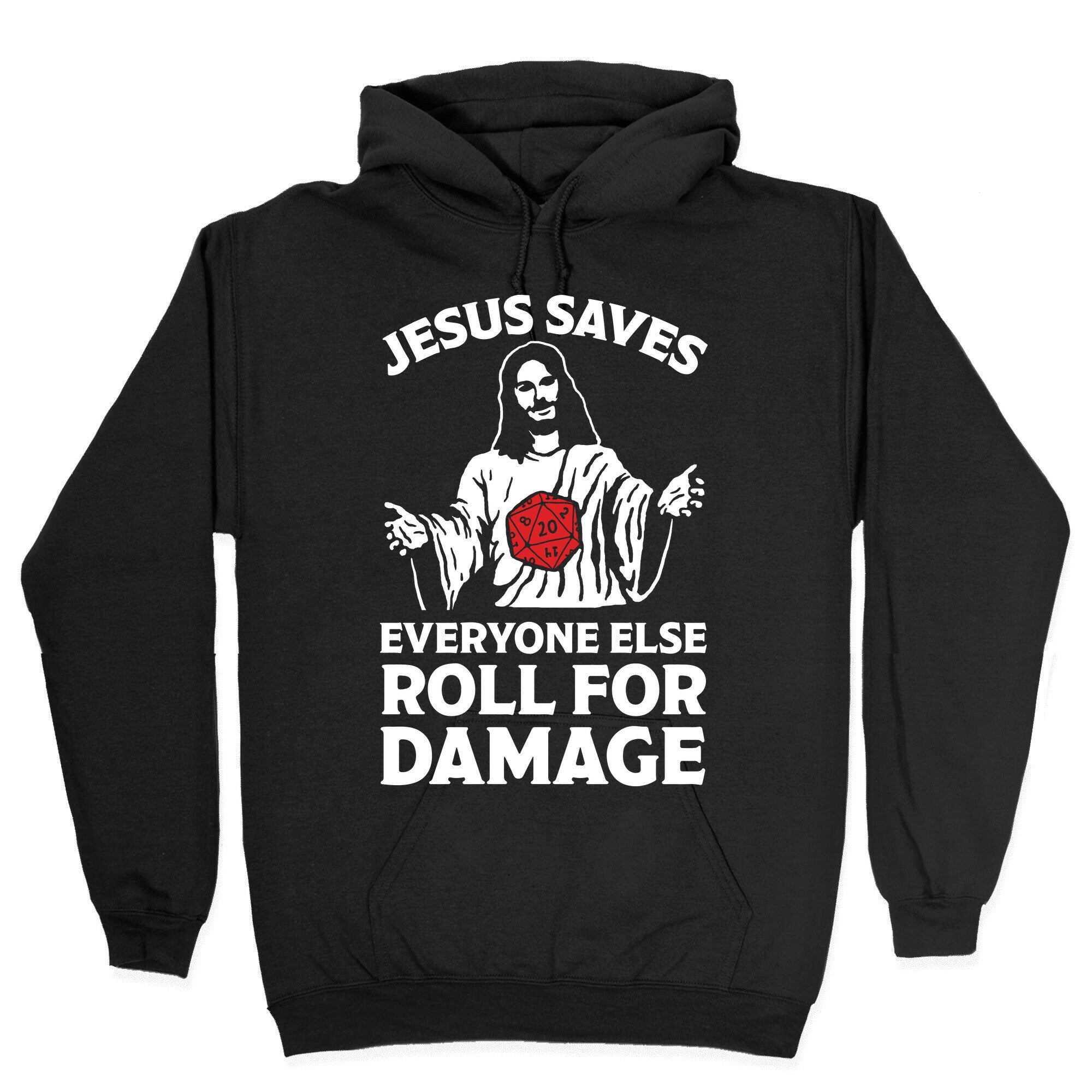 Jesus Saves Everyone Else Roll For Damage Hoodie